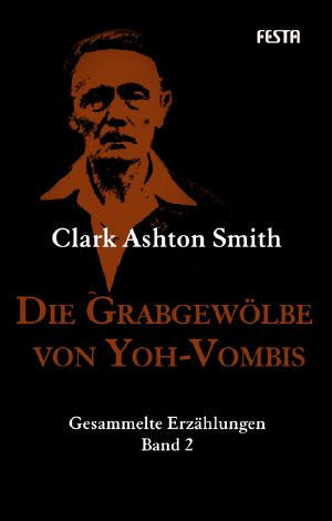 [Gesammelte Erzählungen 02] • Die Grabgewölbe von Yoh-Vombis